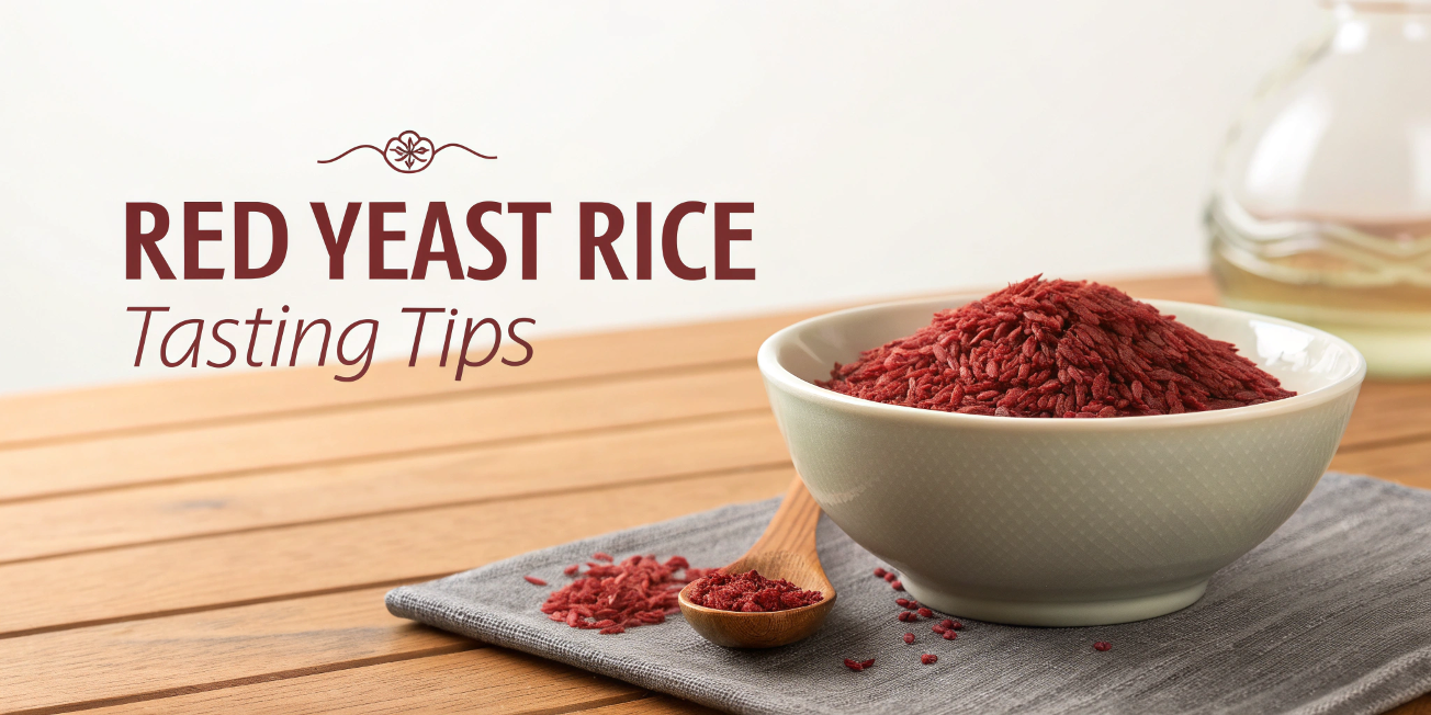 Red Yeast Rice Tasting Tips